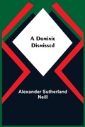 Cover: A Dominie Dismissed - ALPHA EDITION