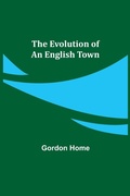 Cover: The Evolution of an English Town - ALPHA EDITION