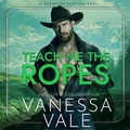 Cover: Teach Me the Ropes - Bridger Media