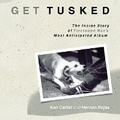Cover: Get Tusked: The Inside Story of Fleetwood Mac's Most Anticipated Album - Backbeat Books