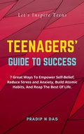 Cover: Teenagers' Guide To Success - Pradip Narayan Das