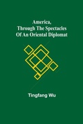 Cover: America, Through the Spectacles of an Oriental Diplomat - ALPHA EDITION