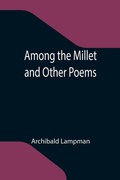 Cover: Among the Millet and Other Poems - ALPHA EDITION