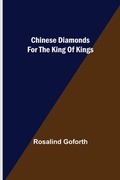Cover: Chinese Diamonds for the King of Kings - ALPHA EDITION