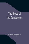 Cover: The Blood of the Conquerors - ALPHA EDITION