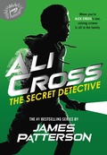 Cover: Ali Cross: The Secret Detective - Jimmy Patterson