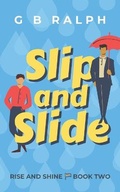 Cover: Slip and Slide - G B Ralph