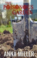 Cover: The Poisonous Garden - Anna Miller