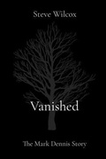 Cover: Vanished - Steven Wilcox