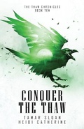 Cover: Conquer the Thaw - Sequel House