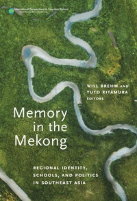Enlarge image Cover: Memory in the Mekong - Teachers' College Press