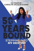Cover: 50 Years Bound - IngramSpark