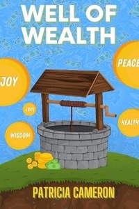 Enlarge image Cover: Well of Wealth - Iwritebooks Publishing