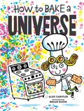 Cover: How to Bake a Universe - Norton Children's Books