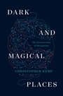 Cover: Dark and Magical Places - W. W. Norton & Company
