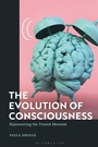Cover: The Evolution of Consciousness - Bloomsbury Academic