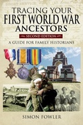 Cover: Tracing Your First World War Ancestors - Second Edition - Pen and Sword Family History;Tracing Your Ancestors