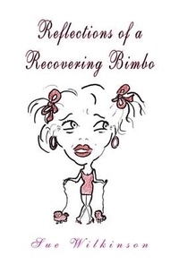 Enlarge image Cover: Reflections of a Recovering Bimbo - Xlibris Us
