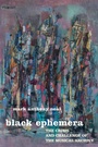 Cover: Black Ephemera - New York University Press