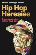 Cover: Hip Hop Heresies - New York University Press