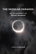Cover: The Secular Paradox - New York University Press