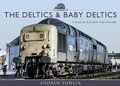 Cover: Deltics and Baby Deltics - Modern Traction Profiles;Pen and Sword Transport
