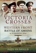 Cover: Victoria Crosses on the Western Front - Battle of Amiens - Pen and Sword Military