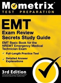 Abbildung von: EMT Exam Review Secrets Study Guide - EMT Basic Book for the NREMT Emergency Medical Technician Exam, Full-Length Practice Test, Detailed Answer Explanations - Mometrix Media LLC