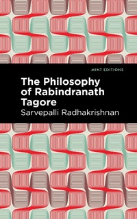 Enlarge image Cover: The Philosophy of Rabindranath Tagore - Mint Editions