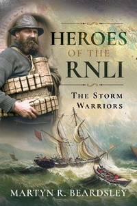Enlarge image Cover: Heroes of the RNLI - Pen and Sword History