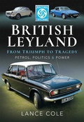 Cover: British Leyland - From Triumph to Tragedy - Pen and Sword Transport