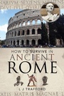 Cover: How to Survive in Ancient Rome - Pen and Sword History