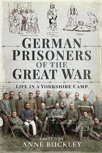 Abbildung von: German Prisoners of the Great War - Pen and Sword Military