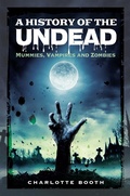Cover: History of the Undead - Pen and Sword History