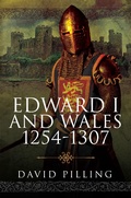 Cover: Edward I and Wales, 1254-1307 - Pen and Sword History