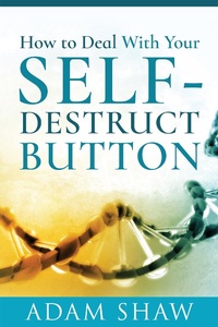 Enlarge image Cover: How to Deal With Your Self-Destruct Button - White Owl