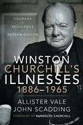 Cover: Winston Churchill's Illnesses, 1886-1965 - Frontline Books