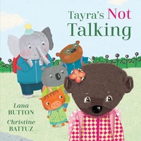Enlarge image Cover: Tayra's Not Talking - Kids Can Press