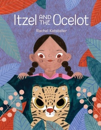 Enlarge image Cover: Itzel and the Ocelot - Kids Can Press