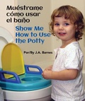 Cover: Muestrame Como Usar El Bano / Show Me How to Use the Potty - Star Bright Books