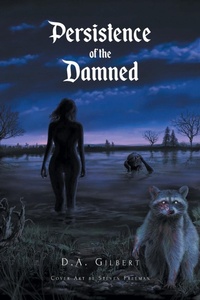 Enlarge image Cover: Persistence of the Damned - Newman Springs Publishing, Inc.