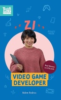 Cover: Zi, Video Game Developer - Adjective Animal Publishing