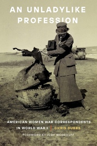 Abbildung von: An Unladylike Profession - Potomac Books Inc
