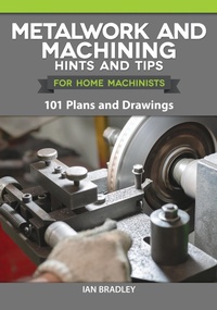 Enlarge image Cover: Metalwork and Machining Hints and Tips for Home Machinists - Fox Chapel Publishing
