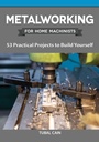 Cover: Metalworking for Home Machinists - Fox Chapel Publishing