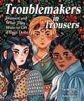 Cover: Troublemakers in Trousers - Charlesbridge