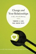 Cover: Change and Your Relationships - New Growth Press