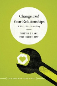 Enlarge image Cover: Change and Your Relationships - New Growth Press