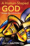 Cover: A Human-Shaped God - Westminster John Knox Press