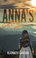 Cover: Anna's Story - Austin Macauley Publishers LLC